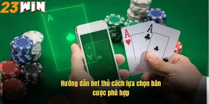 huong-dan-bet-thu-cach-lua-chon-ban-cuoc-phu-hop