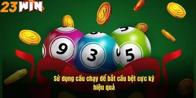su-dung-cau-chay-de-bat-cau-bet-cuc-ky-hieu-qua